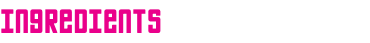 Ingredients