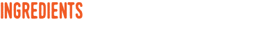 Ingredients