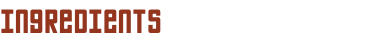 Ingredients